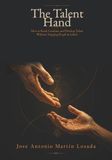 Book title The Talent Hand: How to Read, Combine, and Develop Talent Without Trapping People in Labels