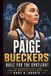 Paige Bueckers: Built For the Spotlight: The Inspiring Story from Teenage Phenom to Basketball Icon