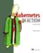 Kubernetes Manning Kubernetes in Action, Second Edition: Deploying and Managing Containers and Cloud-Native Applications
