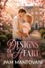 Designs of the Heart: A White Oak Romance. Book 1