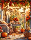 Autumn Mosazian Autumn On The Farm Cut and Collage