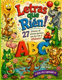Letras que Rien: 27 divertidos poemas con animales para aprender el alfabeto, desarrollar vocabulario y enamorarse de la lectura