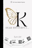 Dear Independently Published Dear Butterfly... Paperback