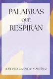 Palabras Independently Published Palabras que respiran Paperback