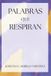 Palabras Independently Published Palabras que respiran Paperback
