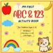 My First ABC & 123 Activity Book: For Toddlers Ages 2-4