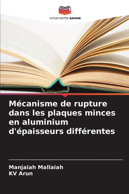 Mécanisme OmniScriptum SRL Mécanisme de rupture dans les plaques minces en aluminium d'épaisseurs différentes