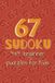 67 4x4 Sudoku Puzzles for Kids