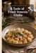 A Taste - A Taste of Friuli Venezia Giulia: 30 Traditional Recipes from Italy's Northeast