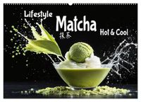 Lifestyle Calvendo Lifestyle Matcha - Hot und Cool (Wandkalender 2027 DIN A2 quer)