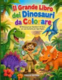 Il Grande Libro dei Dinosauri da Colorare