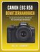 Canon EOS R50 Benutzerhandbuch: Ein praxisorientiertes Handbuch für zuverlässige Aufnahmen