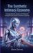 The Synthetic Intimacy Economy