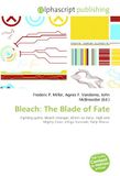 Bleach: The Blade of Fate: Fighting game, Bleach (manga), Ichirin no Hana, High and Mighty Color, Ichigo Kurosaki, Renji Abarai.