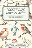 Pocket Size Word Search: Birds & Nature Edition