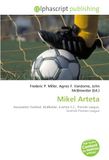 Mikel OmniScriptum Mikel Arteta: Association football, Midfielder, Everton F.C., Premier League, Scottish Premier League Paperback