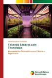 Tecendo OmniScriptum SRL Tecendo Saberes com Tecnologia: Mapeamentos Sistemáticos em Ciência e Engenharia