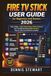 Fire TV Stick User Guide for Beginners and Seniors 2026