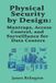 Physical Independently Published Physical Security by Design: Mantraps, Access Control, and Surveillance for Data Centers Paperback