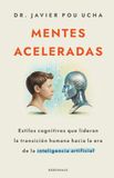 Mentes aceleradas: Estilos cognitivos que lideran la transición humana hacia la era de la inteligencia artificial