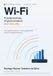 Wi-Fi Fundamentals, Implementation and Security: From signal to protocol: theory, practice and security in wireless networks.