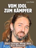 Der lange Weg des Gil Ofarim: Vom Idol zum Kämpfer. komplett in Farbe 9783695396849