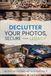 Declutter Your Photos, Secure Your Legacy