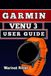 Garmin Venu 3 User Guide: Master Setup, Health and Fitness Tracking, Smart Features, and Troubleshooting