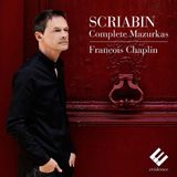 PIAS Nederland François Chaplin - Scriabin: Complete Mazurkas (CD)