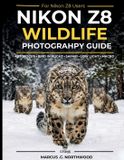 Nikon Z8 Wildlife Photography Guide