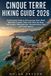 CINQUE TERRE HIKING GUIDE 2026: An Essential Guide to Discovering Italy’s Most Beautiful Coastal Trails with Step-by-Step Trail Guides, Hiking Routes, Transportation Tips, and Travel Advice