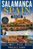 SALAMANCA SPAIN TRAVEL GUIDE 2026
