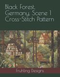 Black Forest, Germany, Scene 1 Cross-Stitch Pattern