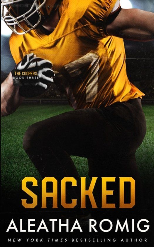Sacked: The Coopers: An NFL Dynasty Romance - Sacked