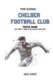 Chelsea FC The Iconic Sports Trivia Collection