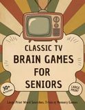 Classic TV Brain Games for Seniors: Large Print Word Searches, Trivia & Memory Games