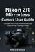 Nikon ZR Mirrorless Camera User Guide
