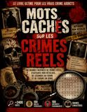 Mots Cachés sur les Crimes Réels: 100 Énigmes Inspirées de Crimes Réels, d'Affaires Non Résolues, de Légendes du Crime | Plus de 2400 Mots | 100 ... | Livre d'activités pour adultes et seniors