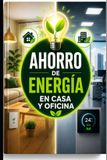 Ahorro Independently Published Ahorro de Energía en Casa y Oficina Paperback