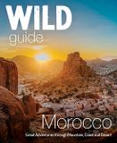 Wild Guide Morocco: Adventures Through Mountain, Coast and Desert (Travel Guide)