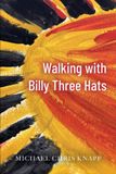 Walking University of Montgomery- Walking with Billy Three Hats