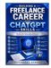 Building a Freelance Career Using ChatGPT Skills