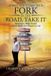 When Palmetto Publishing When you Come to a Fork in the Road, Take It Paperback