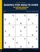 Sudoku for Adults Over 60 Expert Edition: 100 Expert Sudoku Challenges for Brilliant Adults Over 60