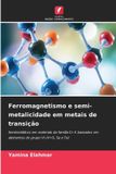 Ferromagnetismo OmniScriptum SRL Ferromagnetismo e semi-metalicidade em metais de transição
