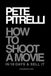 How To Shoot A Movie: In 10 Days And Sell It