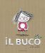 Il buco. Ediz. illustrata