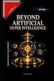 Beyond Artificial Super Intelligence