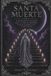 Santa Muerte: 21 días en el camino con la Santa Muerte: Un proceso de reflexión, acción y conexión espiritual