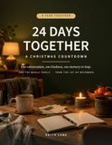 24 Days Together: A Christmas Countdown for the Whole Family: An Advent Activity Book and Keepsake Journal with Questions, Things to Do, and Room to Write